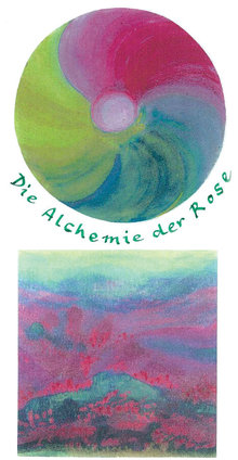 Die Alchemie der Rose Die Alchemie der Rose