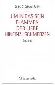 „... um in das Sein Flammen der Liebe hineinzuschmerzen“